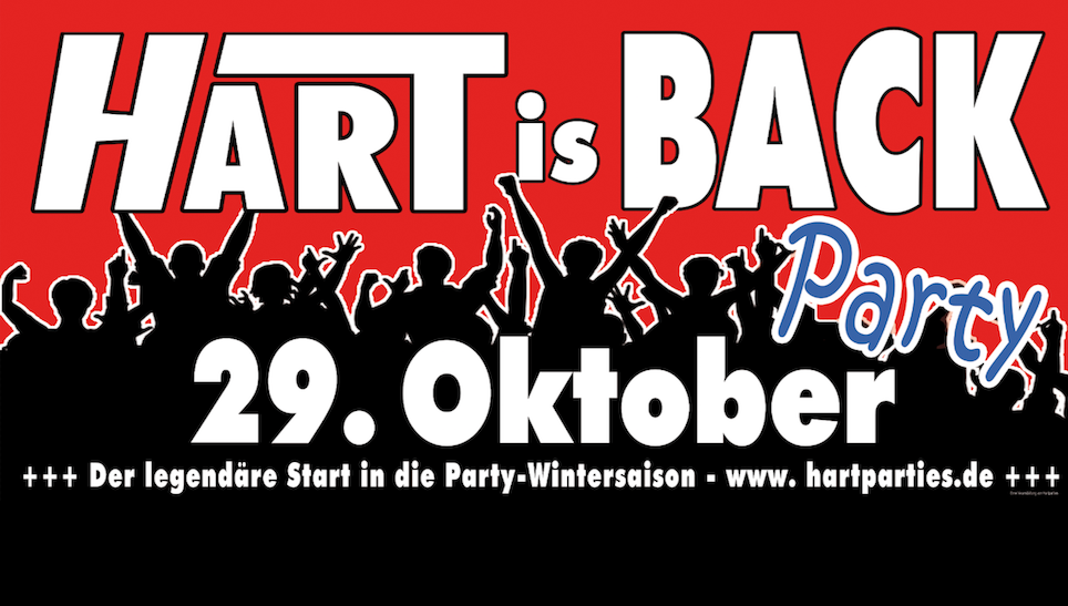 HART is BACK Party – 29. Okt.